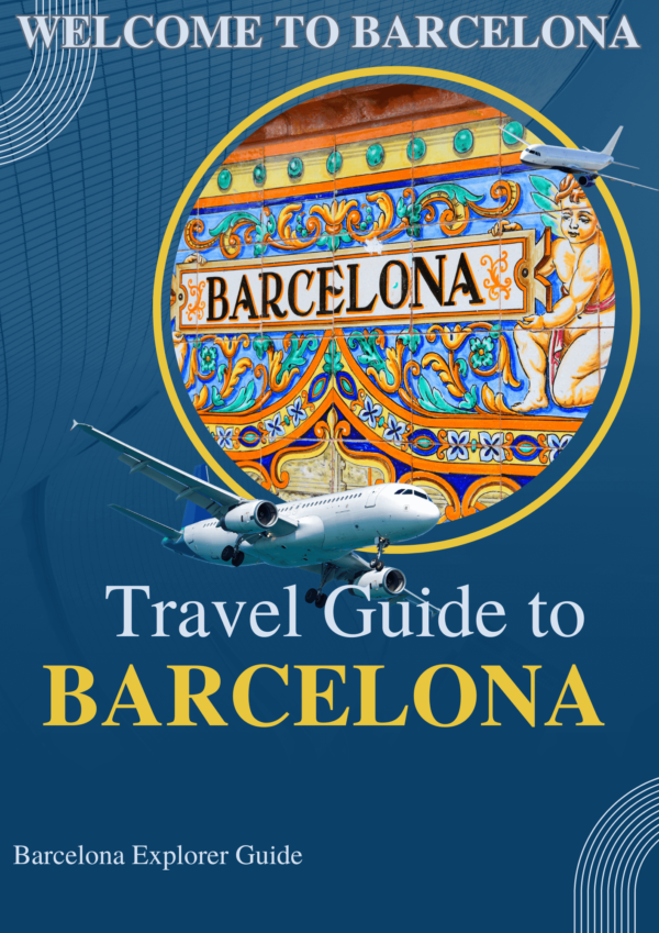 Barcelona Travel Guide – Top Attractions, Itineraries and Best Day Trips